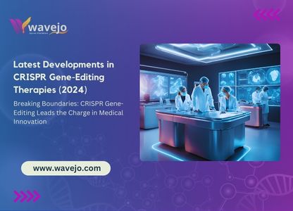 Latest Developments in CRISPR Gene-Editing Therapies (2024)